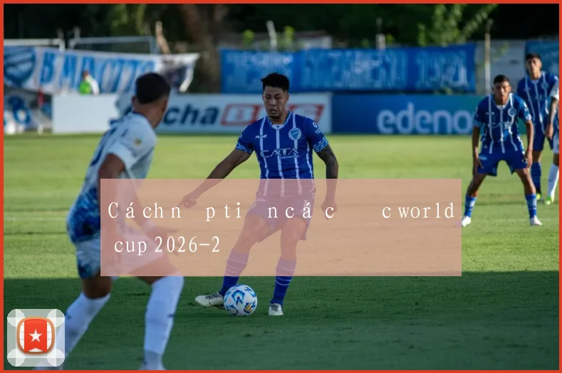 Cách nạp tiền cá cược world cup 2026